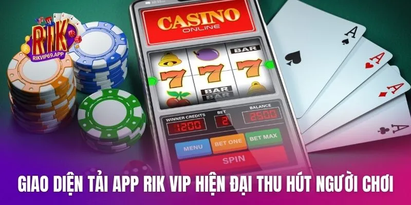 Giao diện tải app Rik vip hiện đại thu hút đông đảo người chơi