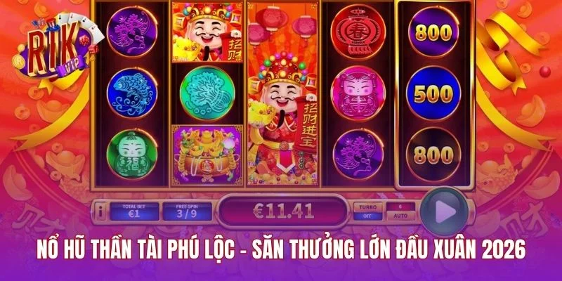 Nổ Hũ Thần Tài Phú Lộc - Săn Thưởng Lớn Đầu Xuân 2026